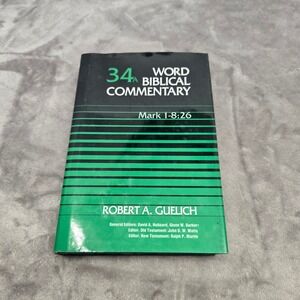 Word Biblical Commentary Vol 34A Mark 1-8:26 Robert Guelich Hardcover